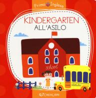 Kindergarten-All'asilo. Ediz. a colori di Alena Razumova edito da Crealibri