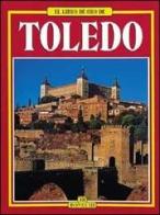 Toledo. Ediz. spagnola di Carlos Montenegro edito da Bonechi