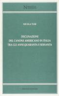 Declinazioni del canone americano in Italia tra gli anni Quaranta e Sessanta di Nicola Turi edito da Bulzoni