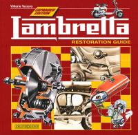 Lambretta. Restoration guide di Vittorio Tessera edito da Nada