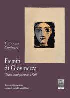 Fremiti di giovinezza. (Primi scritti giovanili, 1920) di Fortunato Seminara edito da Città del Sole Edizioni