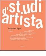 Studi d'artista. Catalogo della mostra di Salvatore Ligios edito da Soter Editrice