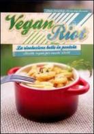 Vegan Riot. La rivoluzione bolle in pentola. Ricette vegan per cuochi ribelli di Paolo Petralia, Alessandra Pezzuolo edito da Nda Press