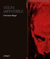 Giovanna Magri. Visioni dell'invisibile. Ediz. italiana e inglese edito da Maretti Editore