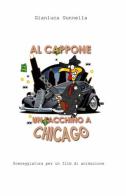Al Cappone un tacchino a Chicago di Gianluca Gunnella edito da ilmiolibro self publishing