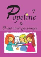 Popeline e Punni amici per sempre di Consuelo Bertolin edito da Youcanprint