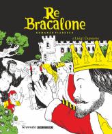 Re Bracalone. Romanzo fiabesco di Luigi Capuana edito da Kromatoedizioni