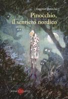 Pinocchio, il sentiero nordico di Eugenio Dario Lai edito da Miraggi Edizioni