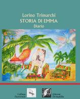 Storia di Emma di Lorino Trimarchi edito da Edizioni DivinaFollia