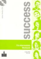 Success. Pre-intermediate. Workbook. Ediz. internazionale. Con CD Audio. Per le Scuole superiori di Lindsay White, Rod Fricker edito da Pearson Longman