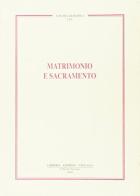 Matrimonio e sacramento edito da Libreria Editrice Vaticana