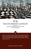 Racconti fantastici e grotteschi. Ediz. integrale di Edgar Allan Poe edito da Newton Compton Editori