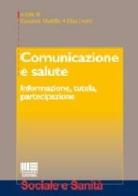 Comunicazione e salute. Informazione, tutela, partecipazione edito da Maggioli Editore