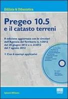 Pregeo 10.5 e il catasto terreni. Con CD-ROM di Ignazio Milazzo edito da Maggioli Editore