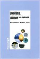 Manuale del turismo sportivo di Mario Di Marco, Stefano Oronzo, Graziano D'Intino edito da Franco Angeli