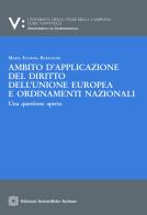 Ambito d'applicazione del diritto dell'Unione europea e ordinamenti nazionali di Maria Eugenia Bartoloni edito da Edizioni Scientifiche Italiane