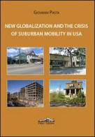 New globalization and the crisis of suburban mobility in Usa di Giovanni Pasta edito da Felici