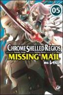 Chrome Shelled Regios. Missing Mail vol.5 di Nodoka Kiyose, Shuusuke Amagi, Miyuu edito da GP Manga