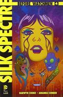 Silk spectre. Before Watchmen vol.4 di Darwyn Cooke, Amanda Conner edito da Lion