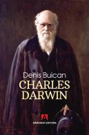 Charles Darwin. Nuova ediz. di Denis Buican edito da Armando Editore