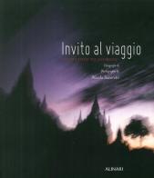 Invito al viaggio-Invitation to journey. Ediz. illustrata di Nicola Savoretti edito da Alinari IDEA