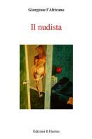 Il nudista di Giorgione l'Africano edito da Il Fiorino