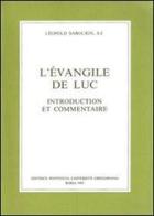 L' évangile de Luc. Introduction et commentaire di Léopold Sabourin edito da Pontificio Istituto Biblico