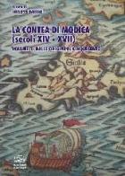 La contea di Modica (secoli XIV-XVII) vol.1 di Giuseppe Barone edito da Bonanno