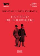 Un certo Dr. Thorndyke di Richard Austin Freeman edito da Polillo