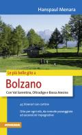 Le più belle gite in Bolzano di Hanspaul Menara edito da Athesia