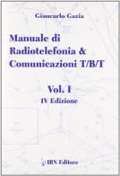 Manuale di radiotelefonia e comunicazioni t/b/t (vol.i) vol.1 di Giancarlo Gazia edito da IBN