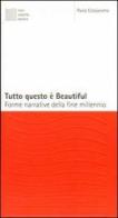 Tutto questo è beautiful di Paola Colaiacono edito da Luca Sossella Editore