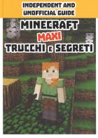 Minecraft trucchi e segreti. Maxi. Independent and unofficial guide edito da Magazzini Salani