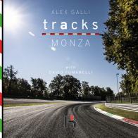 Tracks Monza. Ediz. italiana e inglese di Alex Galli, David Fumanelli edito da Galli Alessandro