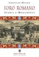 Il Foro Romano. Storia e monumenti di Christian Hülsen edito da Arbor Sapientiae Editore