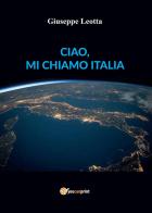 Ciao, mi chiamo Italia di Giuseppe Leotta edito da Youcanprint