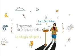 I racconti di Genzianella di Luca Cacciabue edito da Youcanprint