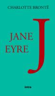 Jane Eyre di Charlotte Brontë edito da Intra