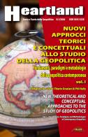 Nuovi approcci teorici e concettuali allo studio della geopolitica. Ediz. italiana e inglese vol. 1 edito da Mediabooks