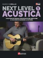 Next level acustica. Metodo vol. 1 di Marco Cirillo edito da Dantone Edizioni e Musica