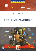 The time machine. Helbling Readers Blue Series Classics. Registrazione in inglese britannico. (Level A2/B1). Con espansione online. Con Audio di Herbert George Wells edito da Helbling