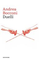 Duelli di Andrea Bocconi edito da Mondadori
