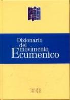 Dizionario del movimento ecumenico edito da EDB