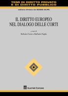 Il diritto europeo nel dialogo delle corti edito da Giuffrè