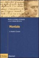 Montale. Profili di storia letteraria di Alberto Casadei edito da Il Mulino