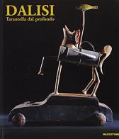 Dalisi. Tarantella dal profondo. Sculptures and Drawnings by Riccardo Dalisi. Edeiz. italiana, inglese e tedesca edito da Mazzotta