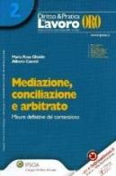 Mediazione conciliazione arbitrato di M. Rosa Gheido, Alfredo Casotti edito da Ipsoa