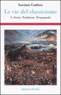 Le vie del classicismo vol.3 di Luciano Canfora edito da edizioni Dedalo