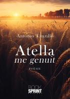 Atella me genuit di Antonio Tanzillo edito da Booksprint