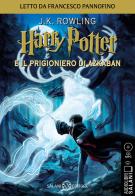 Harry Potter e il prigioniero di Azkaban letto da Francesco Pannofino. Audiolibro. CD Audio formato MP3 di J. K. Rowling edito da Salani